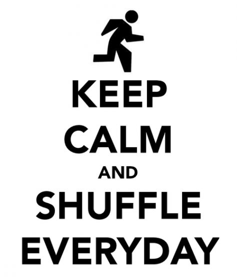 Keep calm and shuffle every day (: