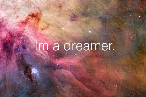 I m dreamer !