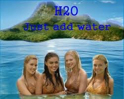 H2o just add water