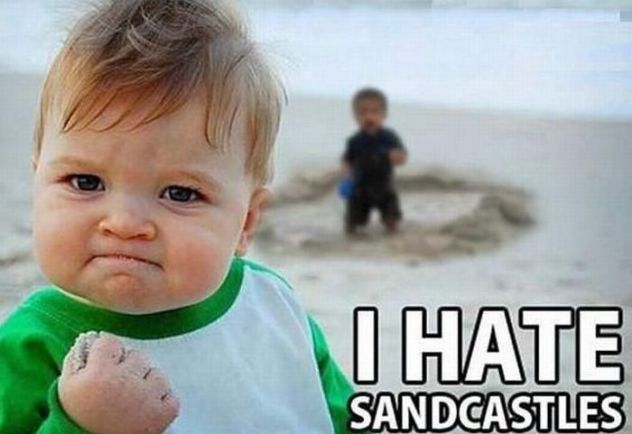 i hate sand castels